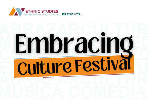 Graphic with AVC colored logo in poppy, light blue and maroon with the words Ethnic Studies Antelope Valley College presents Embracing Culture Festival.
